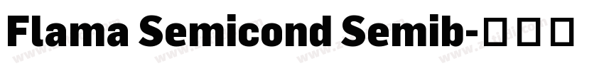 Flama Semicond Semib字体转换 Flama Semicond Semib字体转换